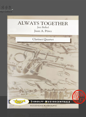 佩雷斯永伴左右爵士民谣 单簧管四重奏 Tierolff原版乐谱书 Perez Always Together Jazz Ballad Clarinet Quartet 0012cq