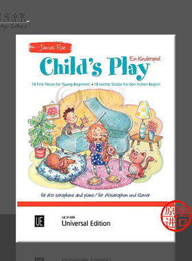 雷伊 儿童游戏 18首初级练习曲 萨克斯和钢琴 维也纳UE原版乐谱书 Rae Childs Play alto saxophone and piano UE21699