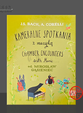 巴赫和科雷利室内乐简易作品集小提琴大提琴和钢琴 波兰PWM原版乐谱 Bach and Corelli Chamber Encounters With Music PWM13195