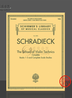 施拉迪克 小提琴技巧练习全集 希尔默原版乐谱书  Schradieck The School of Violin Technics HL50490033