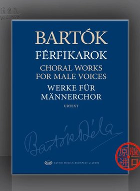 巴托克 合唱作品集 男声 合唱总谱 布达佩斯原版进口乐谱书 Bartok Choral Works for Male Voices Score Z20036