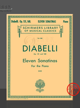 迪亚贝利 小奏鸣曲 11首 op151和op168 钢琴独奏 希尔默原版乐谱书 Diabelli 11 Sonatinas for piano solo HL50253900