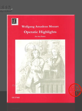 莫扎特 歌剧精选 双长笛 维也纳UE原版乐谱书 Mozart Operatic Highlights 2 Flutes UE17602