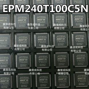 EPM240T100I5N EPM240T100C5N TQFP100 可编程逻辑器件