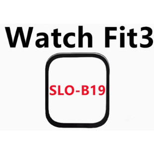 适用华为手表Watch FIT3 SLO-B19 屏幕总成外屏玻璃fit3手表盖板