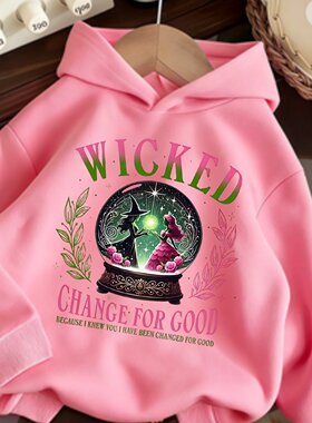 Wicked Changed For Good印花时尚儿童薄款休闲帽衫宽松卫衣