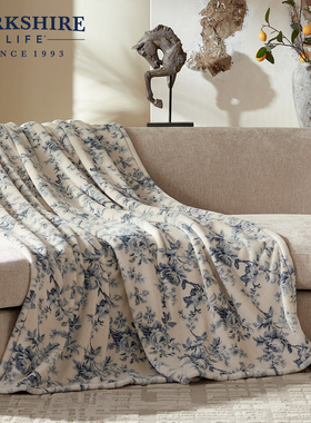 BERKSHIRE伯克希尔 花苼牛奶绒居家毛毯印花四季加厚保暖冬季盖毯