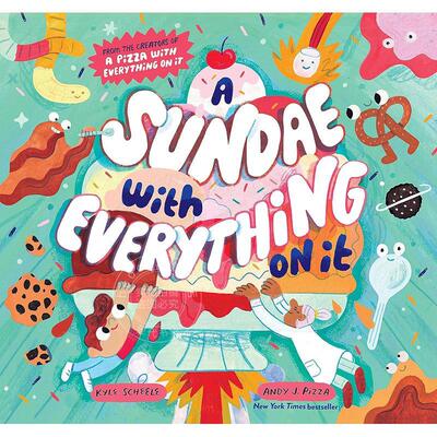冰淇淋上面的东西 A Sundae with Everything on It 英文原版 儿童绘本 5-8岁