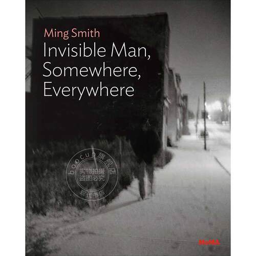 明·史密斯：隐形人 在某处 在各处 英文原版 艺术画册 Ming Smith: The Invisible Man