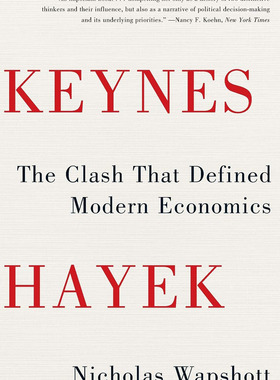 预售 凯恩斯大战哈耶克 豆瓣高分经济学读物 英文原版 Keynes Hayek  The Clash that Defined Modern Economics 尼古拉斯·韦普肖