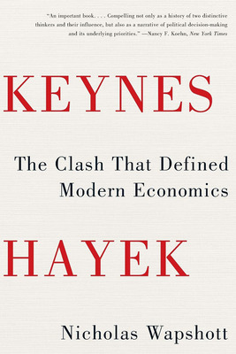 预售 凯恩斯大战哈耶克 豆瓣高分经济学读物 英文原版 Keynes Hayek  The Clash that Defined Modern Economics 尼古拉斯·韦普肖
