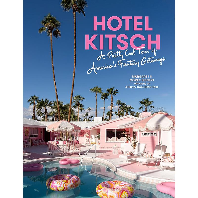 现货 媚俗酒店：美国奇幻度假胜地的超酷之旅 酒店客房设计  英文原版 Hotel Kitsch
