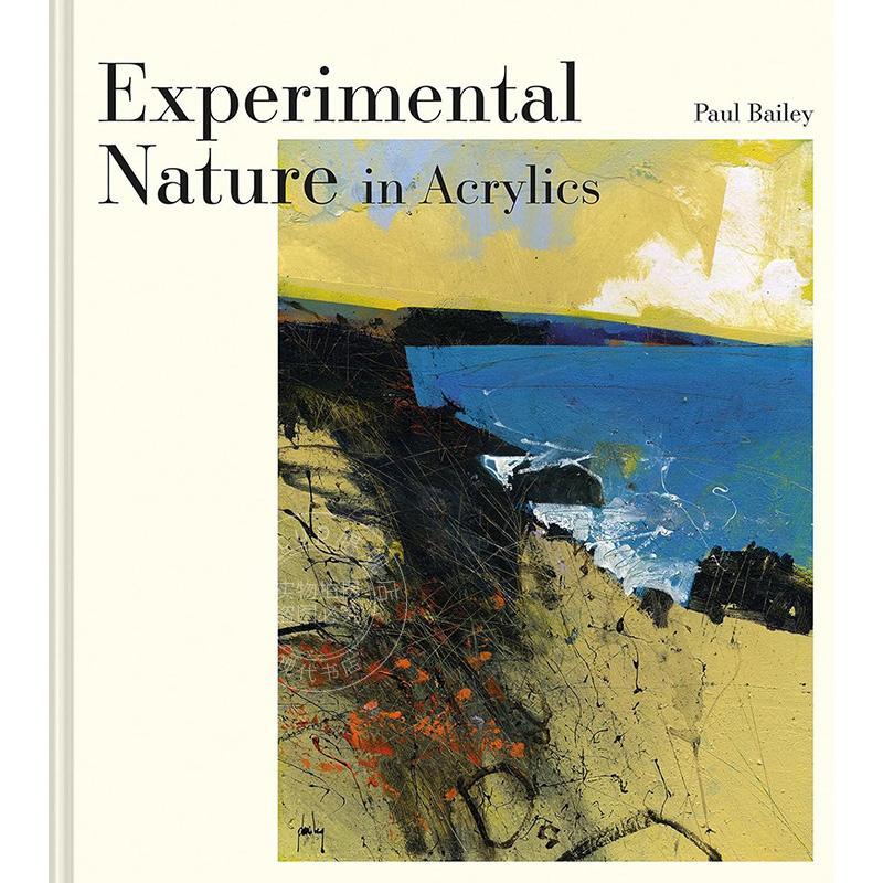 实验性丙烯酸:我们的自然景观 英文原版 艺术画册 Experimental Nature in Acrylics