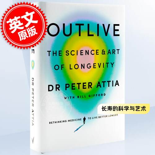 现货 超越百岁:长寿的科学与艺术 Peter Attia彼得·阿提亚 英文原版 Outlive: The Science and Art of Longevity原子习惯同期三