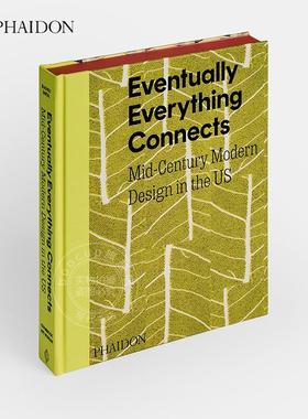 万物终将相连：美国中世纪现代设计 装饰设计 Phaidon出版社 英文原版 Eventually Everything Connects