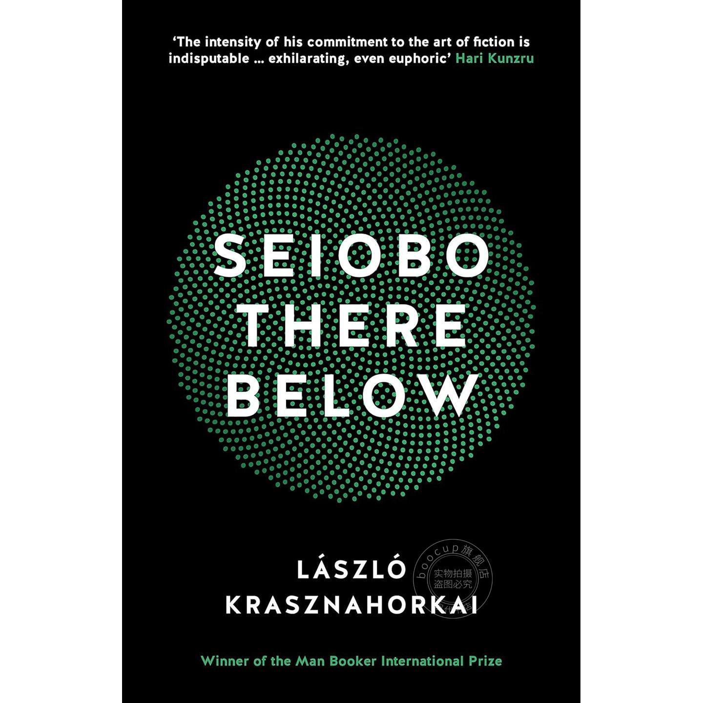 现货 西王母的下面 2025诺贝尔文学奖得主 匈牙利作家 拉斯洛·卡撒兹纳霍凯 撒旦探戈作者 英文原版 Seiobo There Below