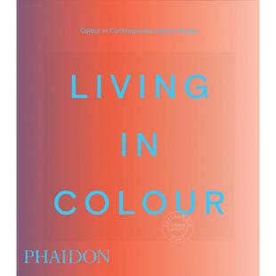色彩生活:当代室内设计中的色彩运用 Phaidon出版社 英文原版 Living in Colour: Colour in Contemporary Interior Design