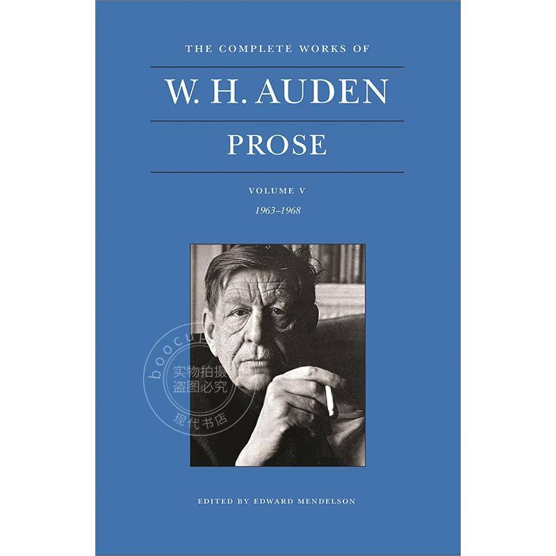 奥登全集:散文 第五卷:1963-1968年 英文原版 The Complete Works of W. H. Auden: Prose  Volume V: 1963–1968