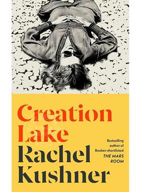 开明湖 Rachel Kushner 英文原版 Creation Lake