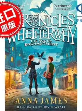 预售 惠瑟维希编年史 魔法时代 青少年读物 英文原版 Chronicles of Whetherwhy: The Age of Enchantment 9-12岁