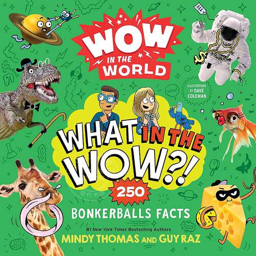 现货 世界上的Wow 250个疯狂的事实 令人瞠目结舌的科学事实、照片和插图科普读物  英文原版 Wow in the World: What in the Wow?