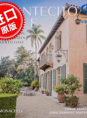 蒙特西托风格：加州黄金海岸的天堂 Montecito Style: Paradise on California's Gold Coast 英文原版 室内设计