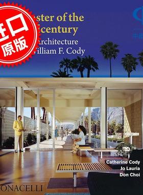 中世纪大师：威廉·F·科迪的建筑 Master of the Midcentury: The Architecture of William F. Cody 英文原版