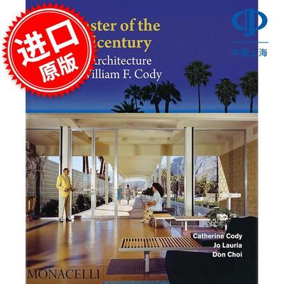 中世纪大师：威廉·F·科迪的建筑 Master of the Midcentury: The Architecture of William F. Cody 英文原版
