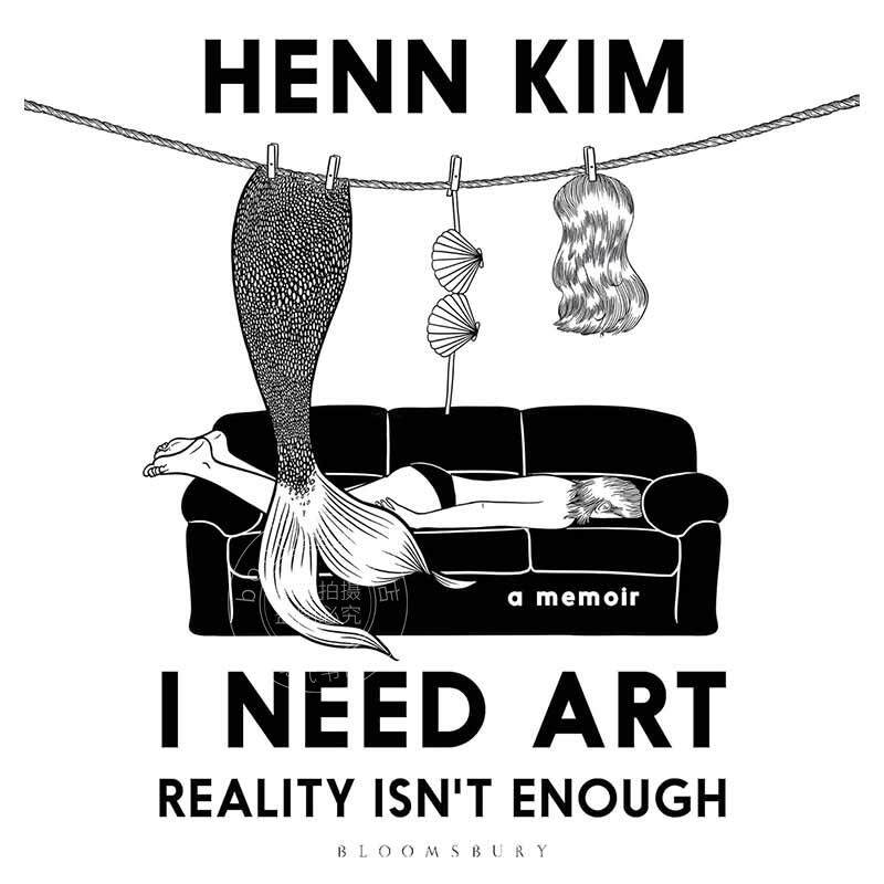 我需要艺术:现实是不够的:韩国著名插画家 Henn Kim 英文原版 I Need Art: Reality Isn’t Enough