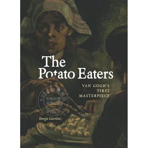 吃土豆的人：梵高的杰作 艺术历史 英文原版 The Potato Eaters