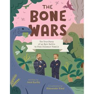 简·库尔茨 儿童精装 骨头战争：寻找恐龙化石 真实故事 Wars 8岁 现货 Bone Jane 史诗般战斗 英文原版 图画故事书 Kurtz The