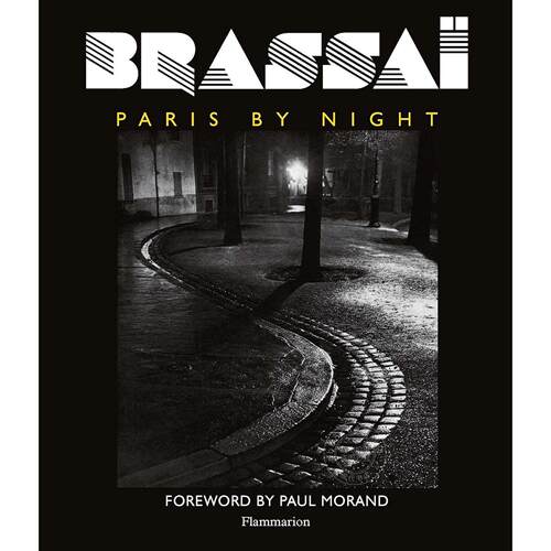 布拉塞：夜巴黎 艺术摄影集 Flammarion出版社 英文原版 Brassai: Paris by Night