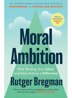 现货 道德抱负：停止浪费你的才华，开始创造影响 Rutger Bregman 英文原版 Moral Ambition