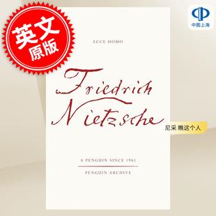 Homo Becomes 尼采 Ecce 英文原版 Nietzsche 现货 尼采自传 How 瞧这个人 What One Friedrich 90周年企鹅档案系列