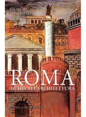 罗马建筑指南 从起源到现在 Giorgio Muratore 进口原版 Roma. Guida All'architettura. Dalle Origini Ai Giorni Nostri