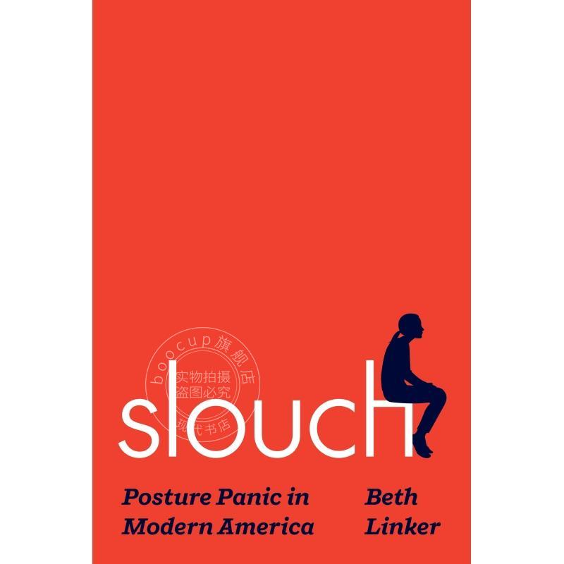 预售 Slouch懒散:现代美国的姿势恐慌