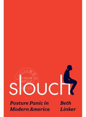 预售 Slouch懒散：现代美国的姿势恐慌