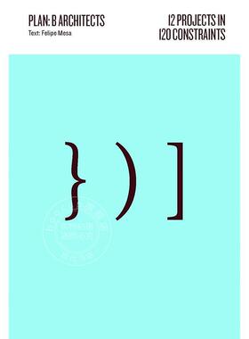 预售 12 个项目120 个约束 英文原版 建筑艺术画册 12 Projects in 120 Constraints: Plan:b Architects