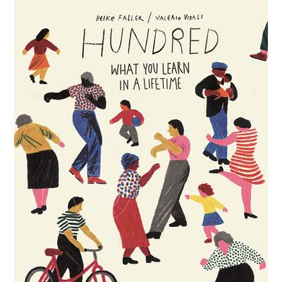 预售 你想过怎样的一生？海克·法勒 儿童绘本故事书 英文原版 Hundred: What You Learn in a Lifetime