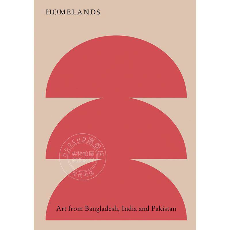 预售 家园：孟加拉国、印度和巴基斯坦的艺术 英文原版 艺术画册 Homelands: Art from Bangladesh, India and Pakistan