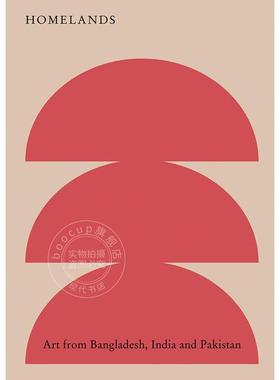 预售 家园：孟加拉国、印度和巴基斯坦的艺术 英文原版 艺术画册 Homelands: Art from Bangladesh, India and Pakistan