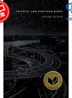 现货 忠贞之夜 忠诚与善良之夜 诗歌 Louise Gluck 露易丝格丽克 美国女诗人 诺贝尔文学奖得主 英文原版 Faithful and Virtuous N