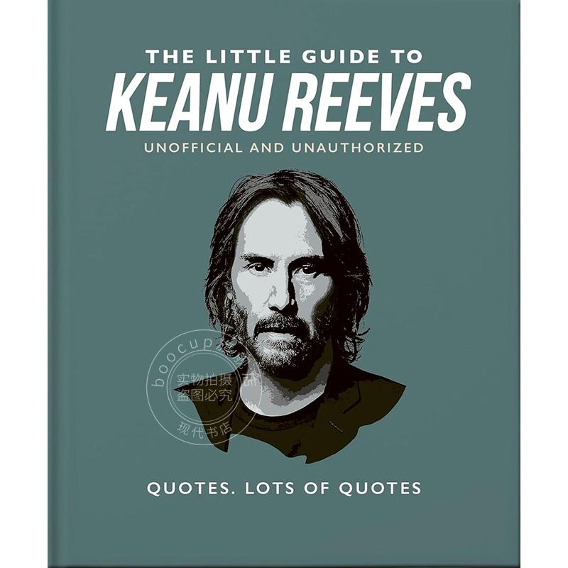 现货 基诺里维斯小指南好莱坞友好的家伙 英文原版 The Little Guide to Keanu Reeves: The Nicest Guy in Hollywood