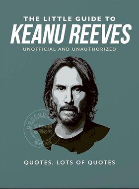 现货 基诺里维斯小指南好莱坞友好的家伙 英文原版 The Little Guide to Keanu Reeves: The Nicest Guy in Hollywood