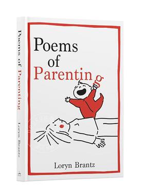 育儿诗集： 诙谐感人的育儿诗集，送给新手父母的zui佳礼物 英文原版 Poems of Parenting