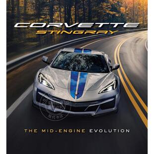 超级跑车雪佛兰 科尔维特 中置发动机的演变 英文原版 艺术画册 Corvette Stingray: The Mid-Engine Evolution