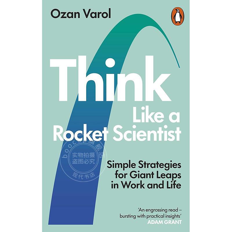 像火箭科学家一样思考:工作与生活中实现巨大飞跃的简单策略 Ozan Varol 英文原版 Think Like a Rocket Scientist
