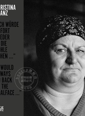 Christina Glanz 我总是会回到煤矿工作 英文原版 艺术画册Christina Glanz I would always go back to the coalface