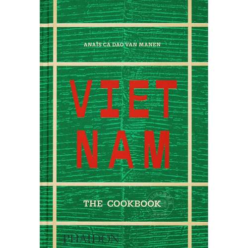 越南美食烹饪食谱 Phaidon出版社 英文原版 Vietnam: The Cookbook