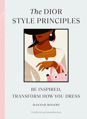 现货 迪奥风格原则 Hannah Rogers 英文原版 The Dior Style Principles: Be inspired, transform how you dress